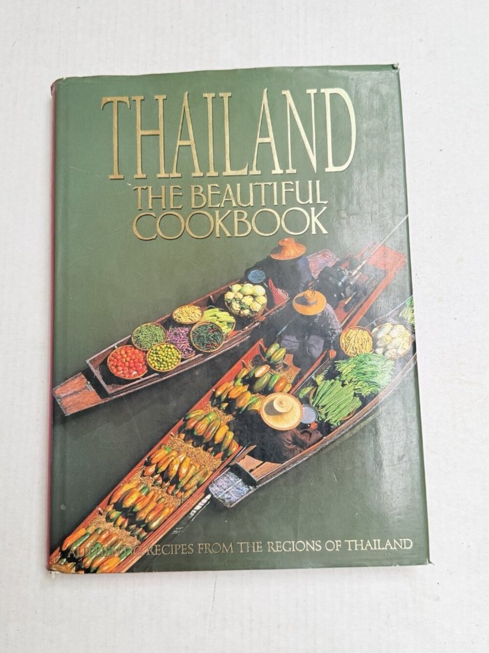 Thailand The Beautiful Cookbook Authentic Recipes Regions Vintage Hardcover 1992